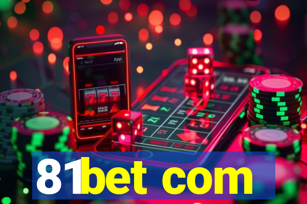 81bet com